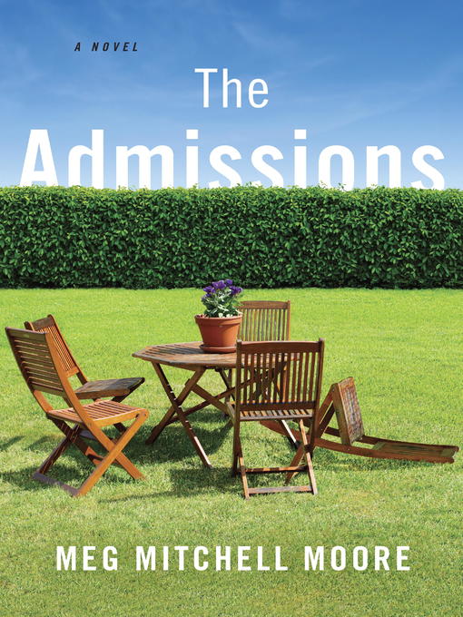 Title details for The Admissions by Meg Mitchell Moore - Available